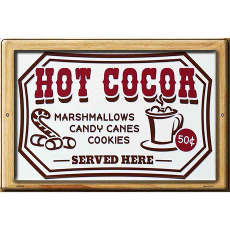 Hot Cocoa Served Here Novelty Metal Parking Sign 12" x 18" (LGP)