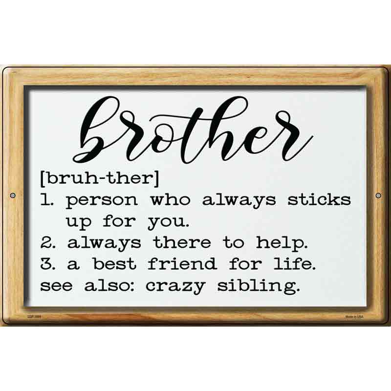 Brother Definition Novelty Metal Parking Sign 12" x 18" (LGP)