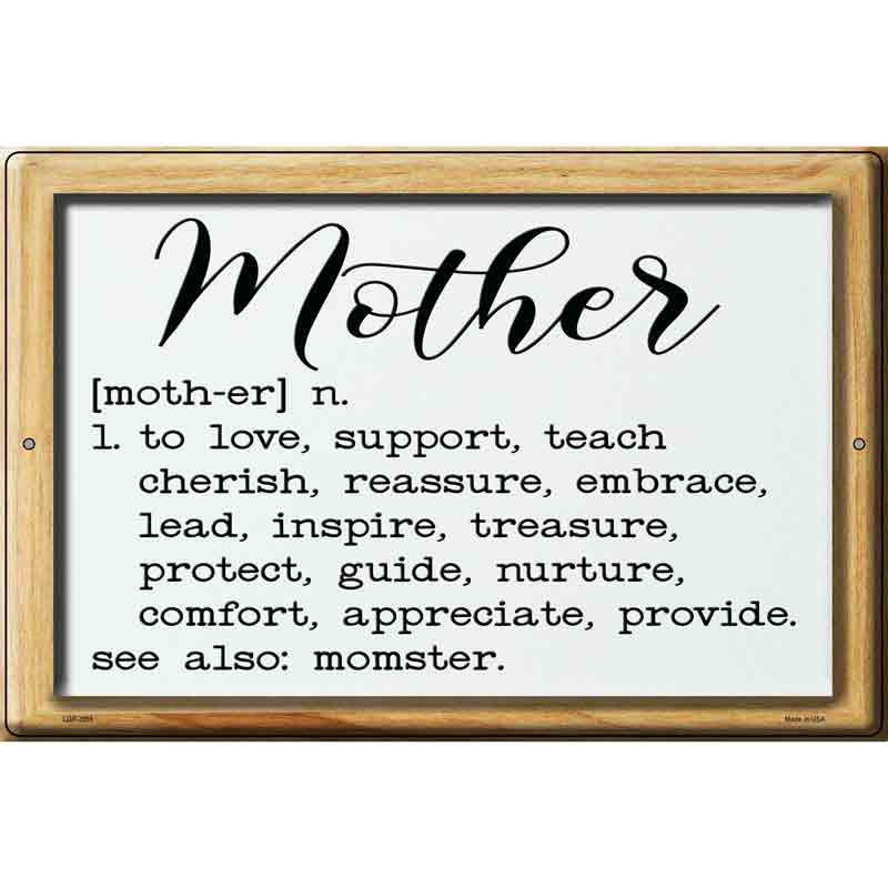 Mother Definition Novelty Metal Parking Sign 12" x 18" (LGP)