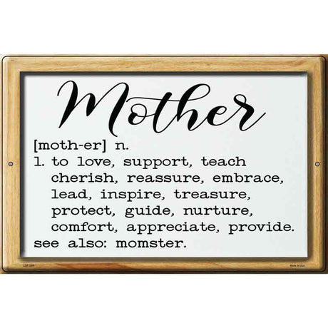 Mother Definition Novelty Metal Parking Sign 12" x 18" (LGP)