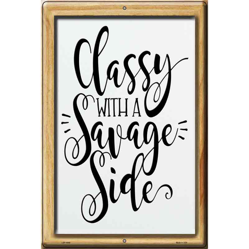 Classy with a Savage Side Novelty Metal Parking Sign 12" x 18" (LGP)