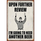 Upon Further Review Novelty Metal Parking Sign 12" x 18" (LGP)