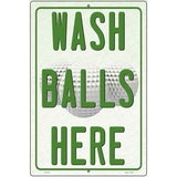 Wash Balls Here Novelty Metal Parking Sign 12" x 18" (LGP)