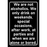 We Are Not Alcoholics Novelty Metal Parking Sign 12" x 18" (LGP)