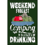 Weekend Forcast Novelty Metal Parking Sign 12" x 18" (LGP)