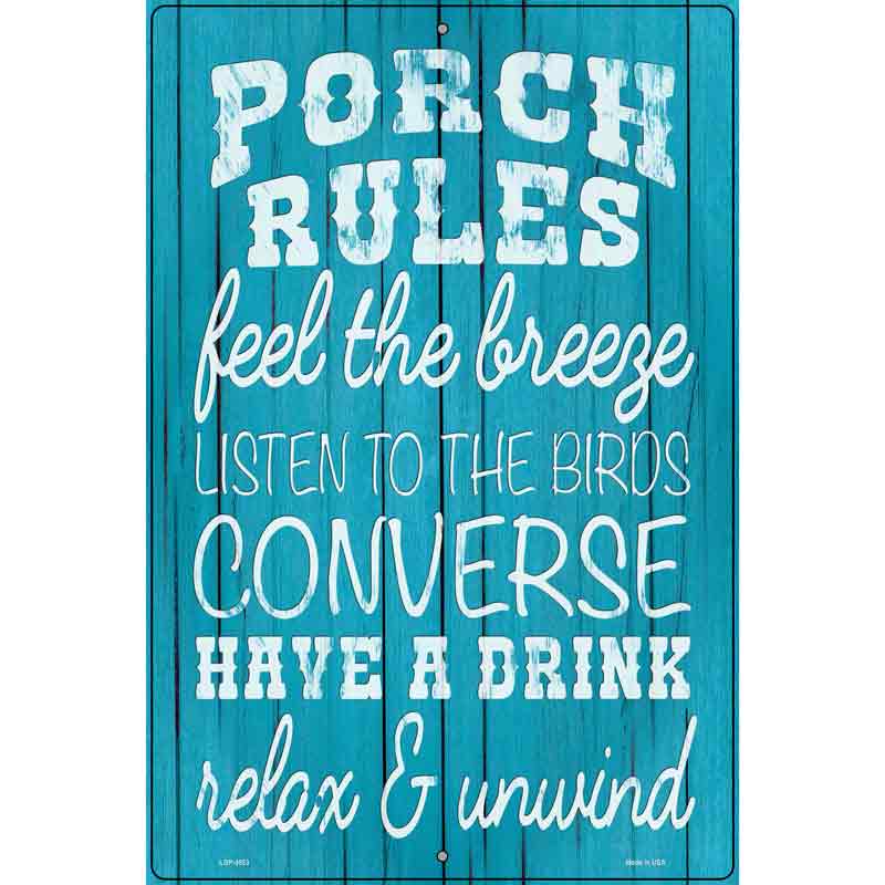 Porch Rules Novelty Metal Parking Sign 12" x 18" (LGP)