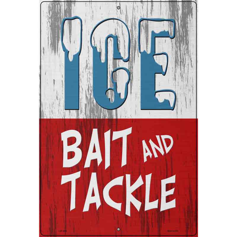 Ice Bait and Tackle Novelty Metal Parking Sign 12" x 18" (LGP)