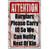 Burglars Please Carry ID Novelty Metal Parking Sign 12" x 18" (LGP)