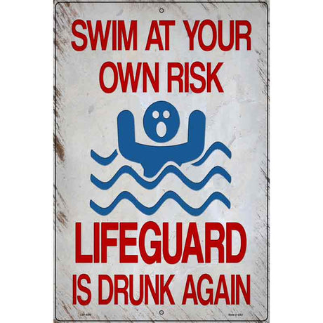 Swim At Your Own Risk Novelty Metal Parking Sign 12" x 18" (LGP)