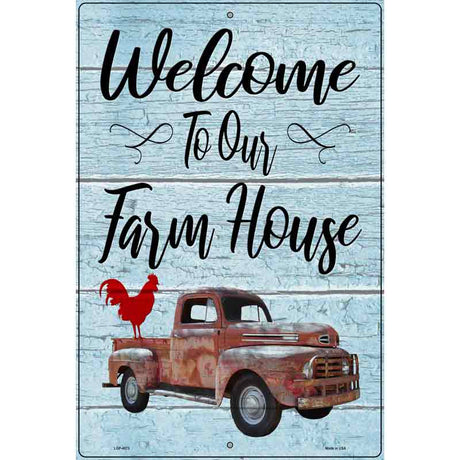 Welcome to our Farm House Novelty Metal Parking Sign 12" x 18" (LGP)