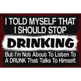 I Should Stop Drinking Novelty Metal Parking Sign 12" x 18" (LGP)