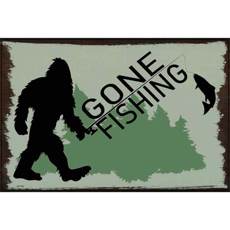 Bigfoot Gone Fishing Novelty Metal Parking Sign 12" x 18" (LGP)