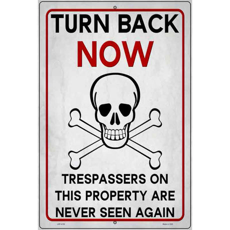 Turn Back Now Novelty Metal Parking Sign 12" x 18" (LGP)