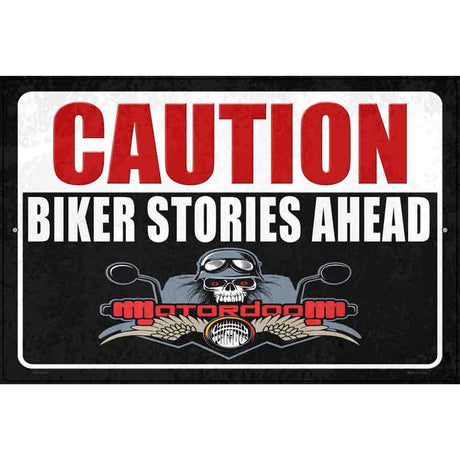 Caution Biker Stories Ahead Novelty Metal Parking Sign 12" x 18" (LGP)