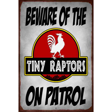 Beware Tiny Raptors Novelty Metal Parking Sign 12" x 18" (LGP)