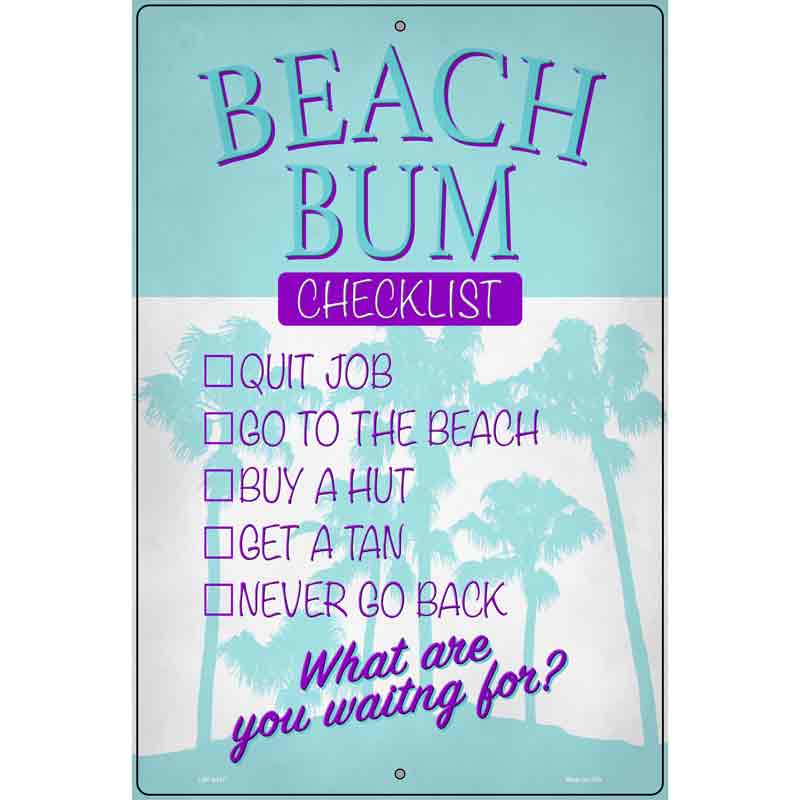 Beach Bum Checklist Novelty Metal Parking Sign 12" x 18" (LGP)