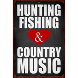 Hunting Fishing Country Music Novelty Metal Parking Sign 12" x 18" (LGP)