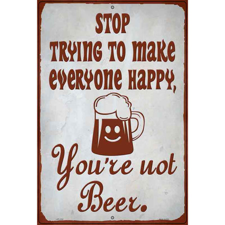 Youre Not Beer Novelty Metal Parking Sign 12" x 18" (LGP)