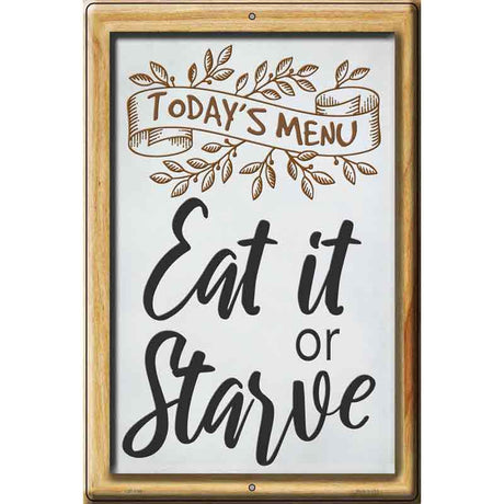 Todays Menu Eat Or Starve Novelty Metal Parking Sign 12" x 18" (LGP)