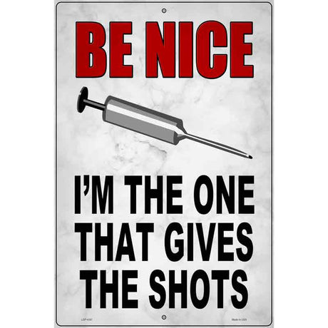 I Give Shots Novelty Metal Parking Sign 12" x 18" (LGP)