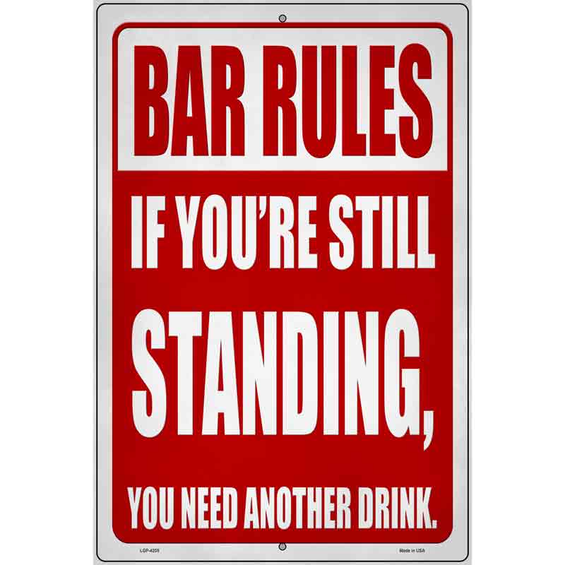 Still Standing Rule Novelty Metal Parking Sign 12" x 18" (LGP)