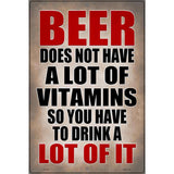 Not A Lot Of Vitamins Beer Novelty Metal Parking Sign 12" x 18" (LGP)