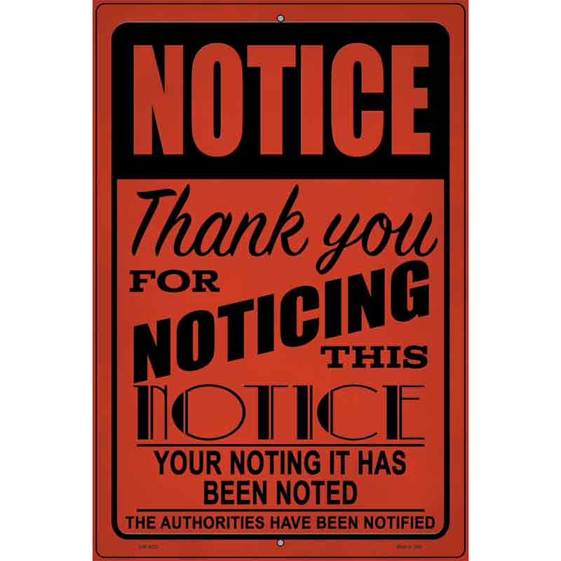 Notice Noting Noted Novelty Metal Parking Sign 12" x 18" (LGP)