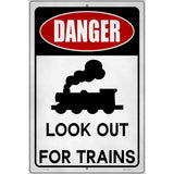 Danger Look Out Trains Novelty Metal Parking Sign 12" x 18" (LGP)