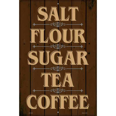 Salt Flour Sugar Tea Coffee Brown Novelty Metal Parking Sign 12" x 18" (LGP)