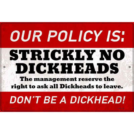 Strictly No Dickheads Novelty Metal Parking Sign 12" x 18" (LGP)