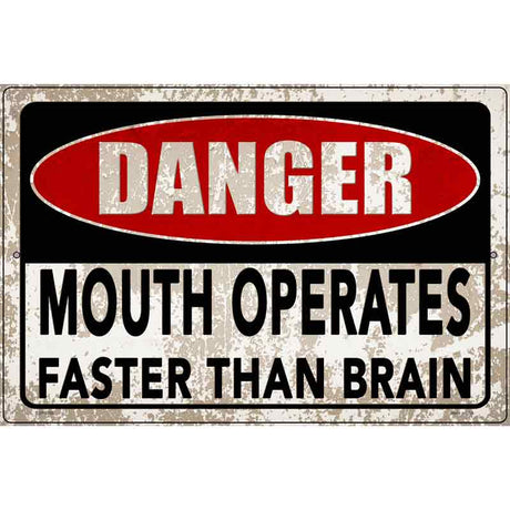 Mouth Operates Faster Novelty Metal Parking Sign 12" x 18" (LGP)