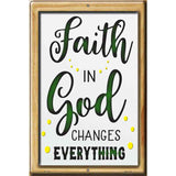 Faith In God Changes Everything Novelty Metal Parking Sign 12" x 18" (LGP)