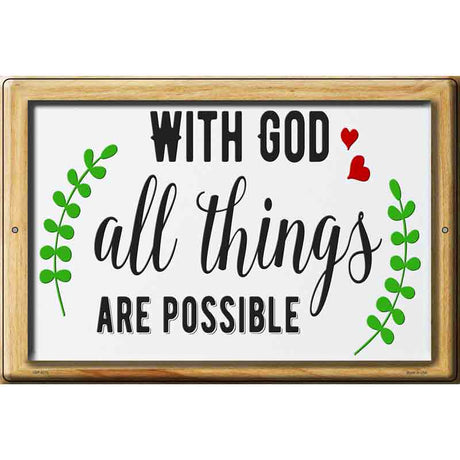 With God All Things Are Possible Novelty Metal Parking Sign 12" x 18" (LGP)