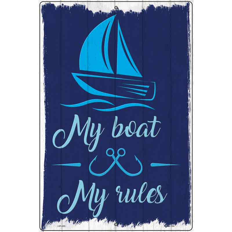 My Boat My Rules Novelty Metal Parking Sign 12" x 18" (LGP)