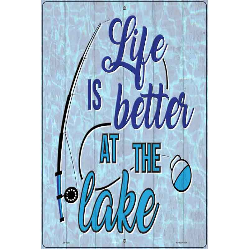 Life Is Better At The Lake Novelty Metal Parking Sign 12" x 18" (LGP)