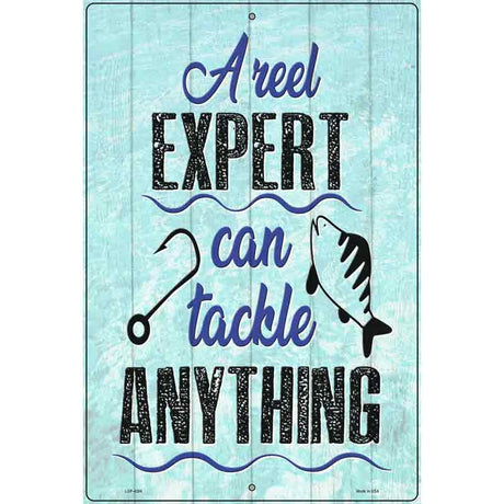 Reel Expert Can Tackle Anything Novelty Metal Parking Sign 12" x 18" (LGP)