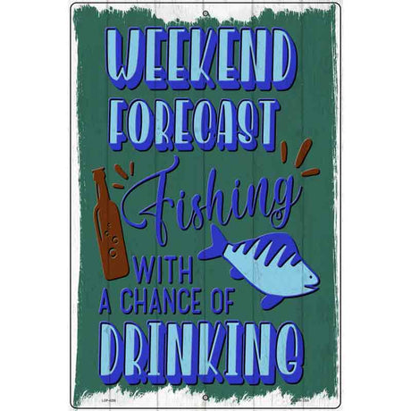 Weekend Forecast Fishing Novelty Metal Parking Sign 12" x 18" (LGP)