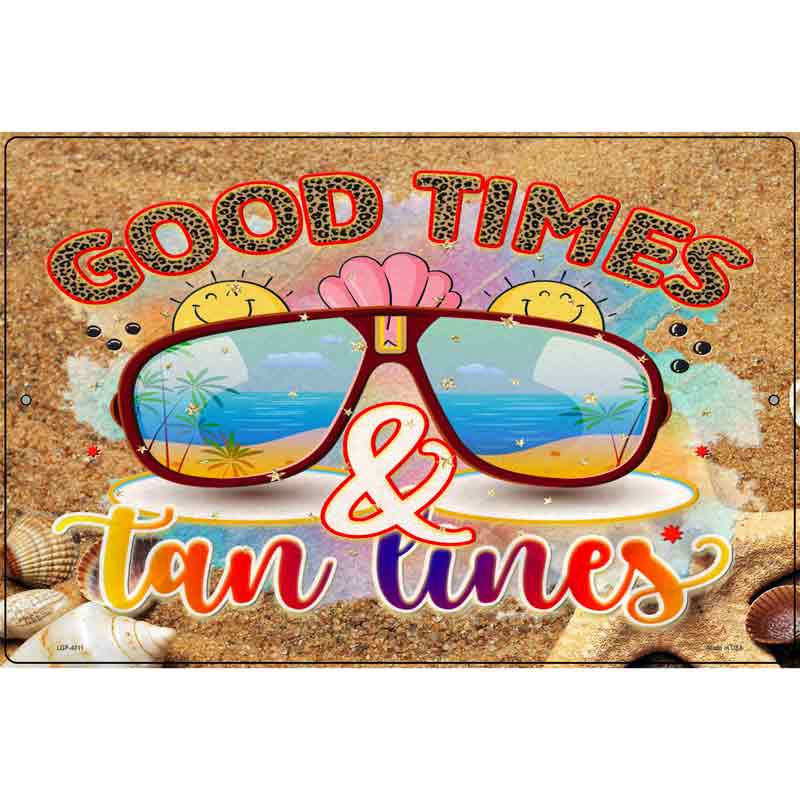 Good Times Tan Lines Novelty Metal Parking Sign 12" x 18" (LGP)