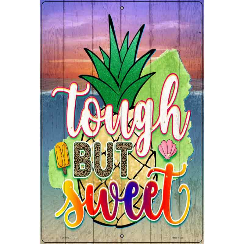 Tough But Sweet Novelty Metal Parking Sign 12" x 18" (LGP)