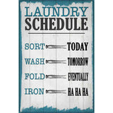 Laundry Schedule Novelty Metal Parking Sign 12" x 18" (LGP)