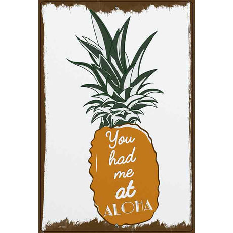 You Had Me At Aloha Novelty Metal Parking Sign 12" x 18" (LGP)