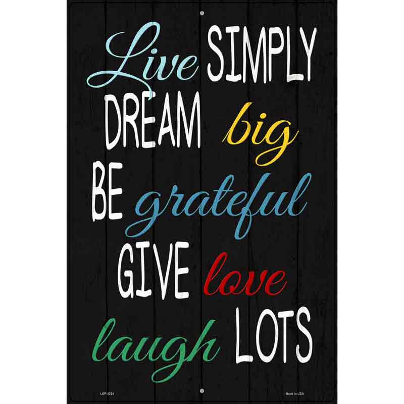 Live Simply Dream Big Novelty Metal Parking Sign 12" x 18" (LGP)