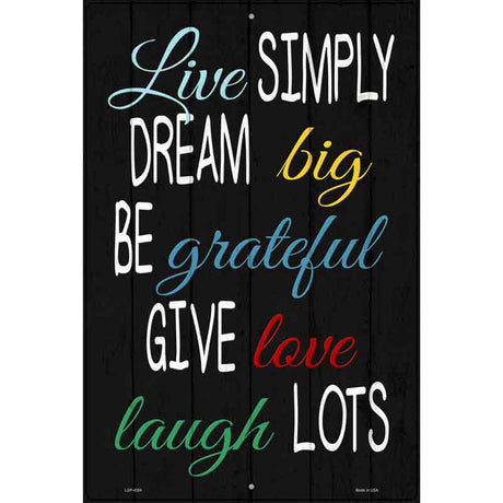 Live Simply Dream Big Novelty Metal Parking Sign 12" x 18" (LGP)