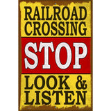 Railroad Crossing Stop Look Listen Novelty Metal Parking Sign 12" x 18" (LGP)