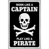 Play Like A Pirate Skull Novelty Metal Parking Sign 12" x 18" (LGP)