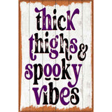 Thick Thighs Novelty Metal Parking Sign 12" x 18" (LGP)