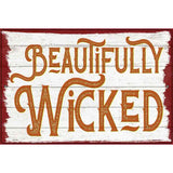 Beautifully Wicked Novelty Metal Parking Sign 12" x 18" (LGP)