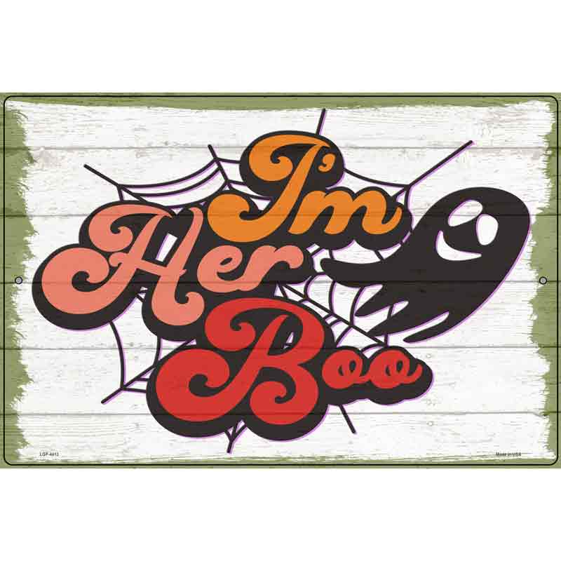 Im Her Boo Spider Web Novelty Metal Parking Sign 12" x 18" (LGP)