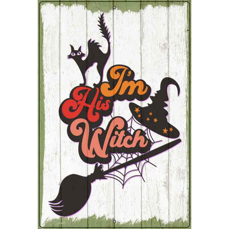 Im His Witch Halloween Novelty Metal Parking Sign 12" x 18" (LGP)