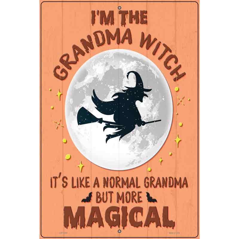 Im the Grandma Witch Novelty Metal Parking Sign 12" x 18" (LGP)